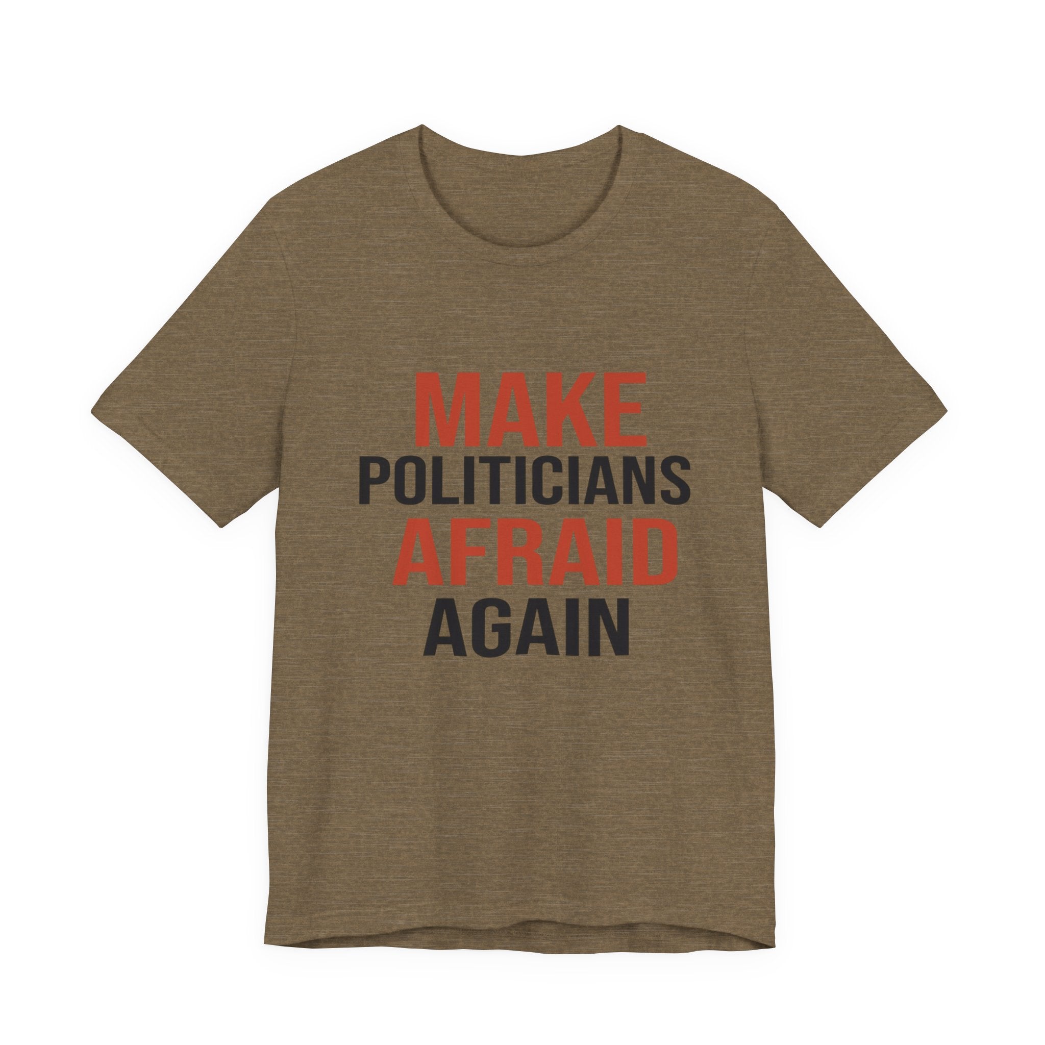 Make Politicians Afraid Again
