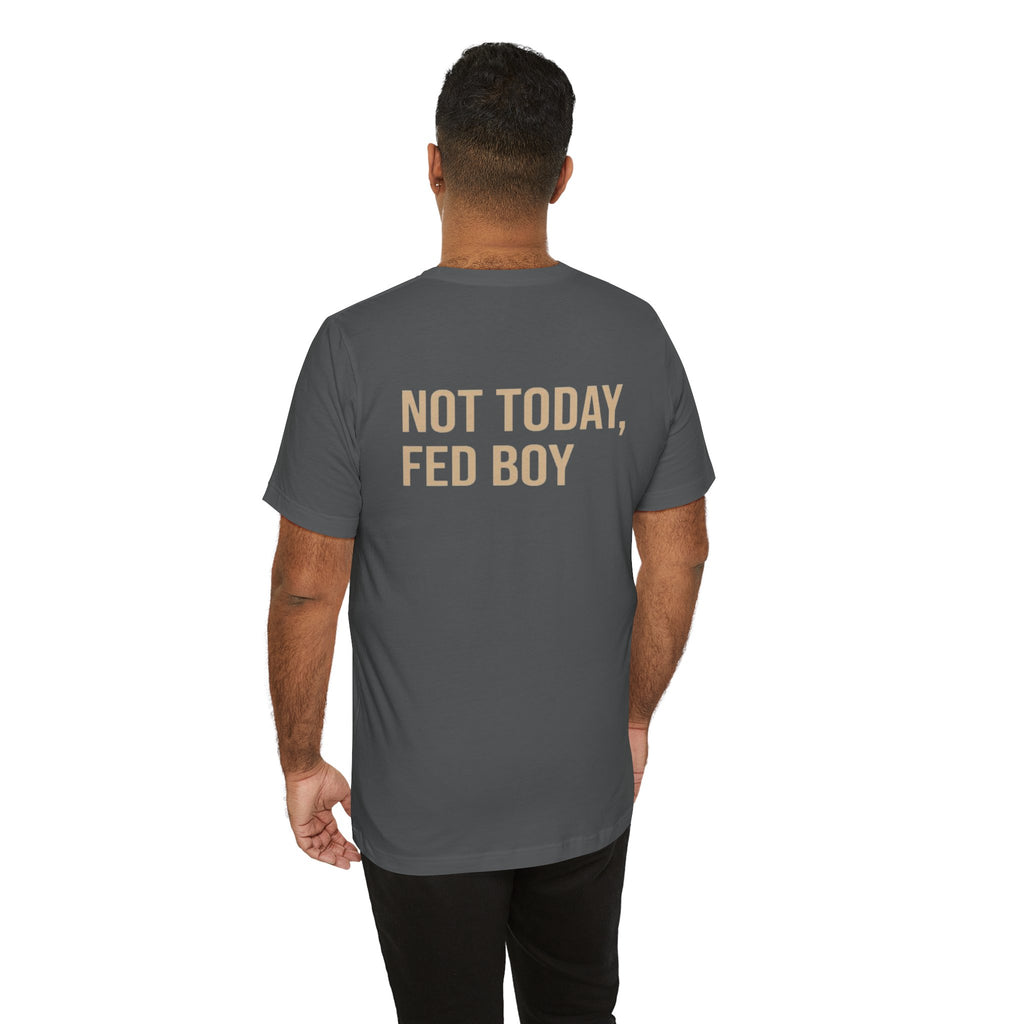 Not Today Fed