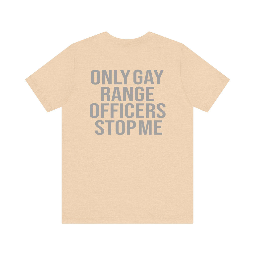 Only G Range Officers Stop Me