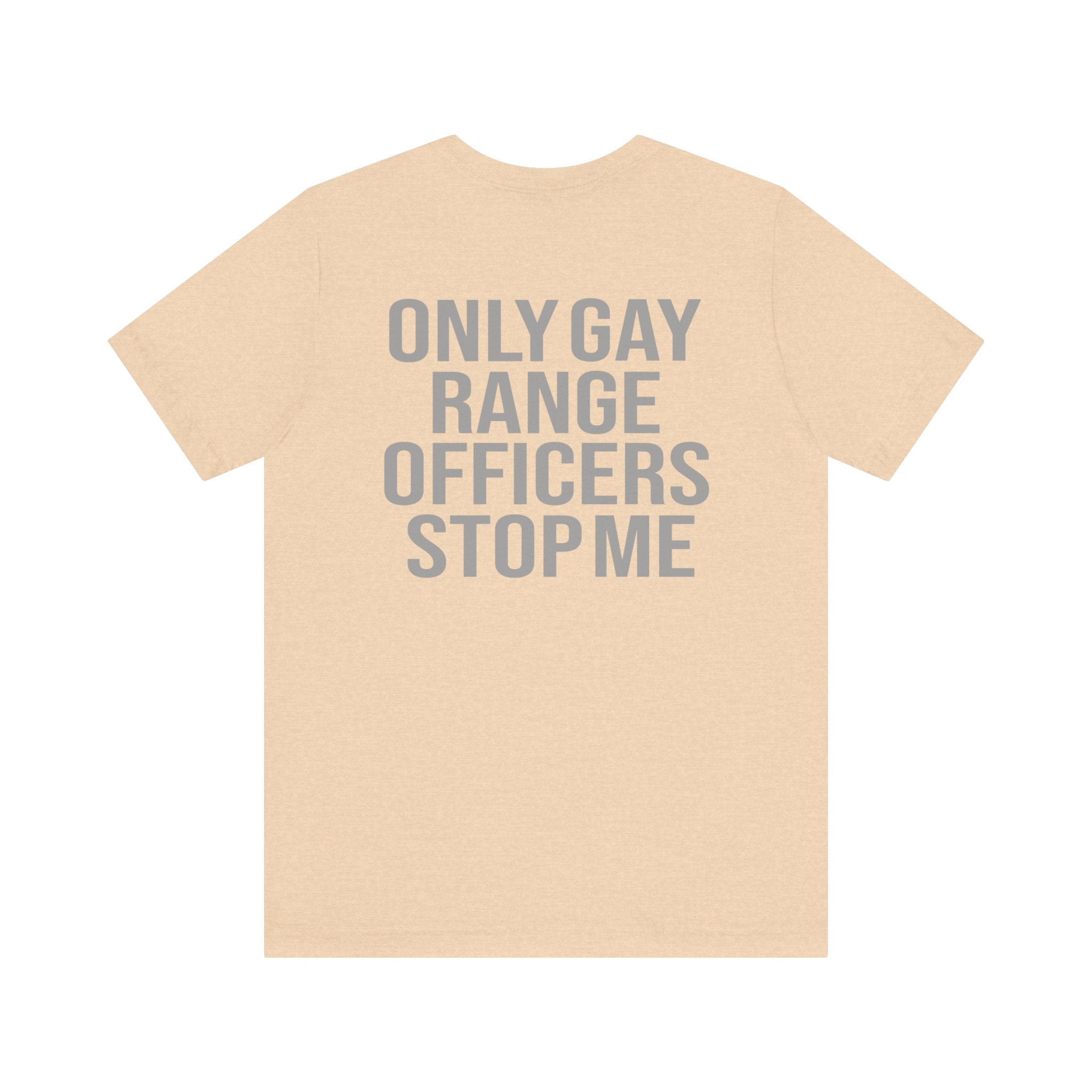 Only G Range Officers Stop Me