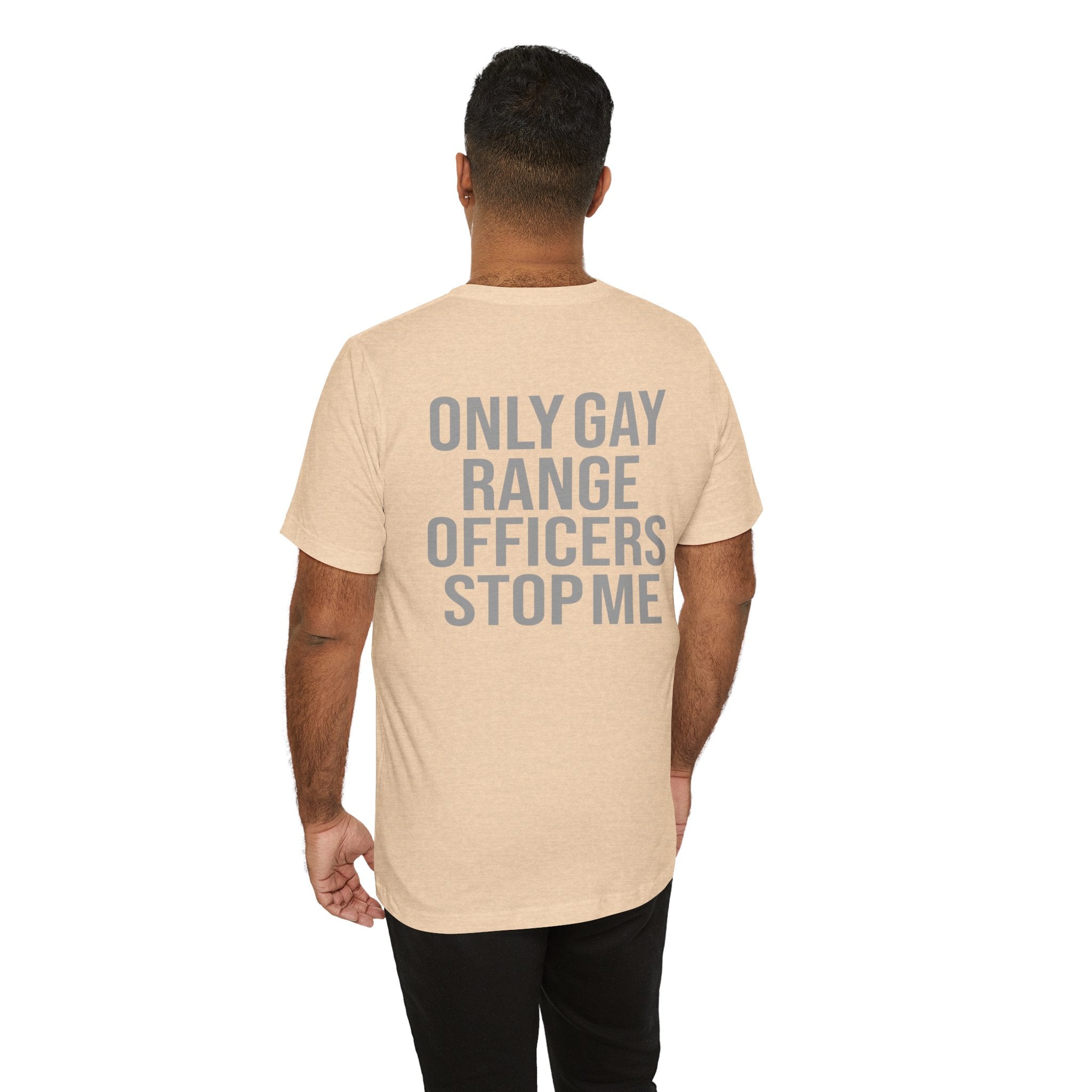 Only G Range Officers Stop Me