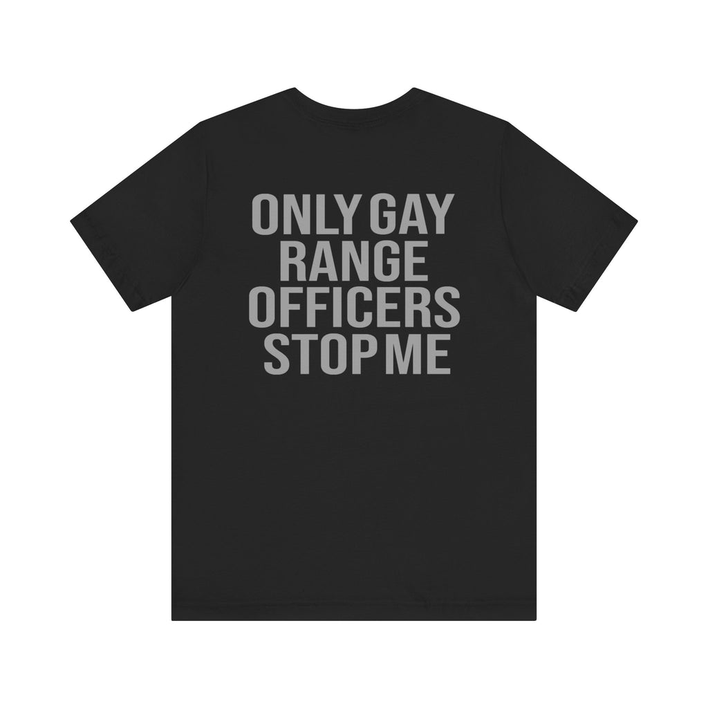 Only G Range Officers Stop Me
