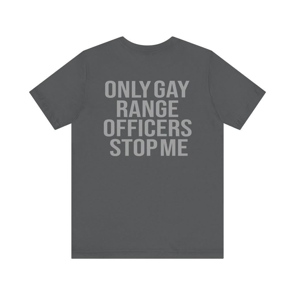 Only G Range Officers Stop Me