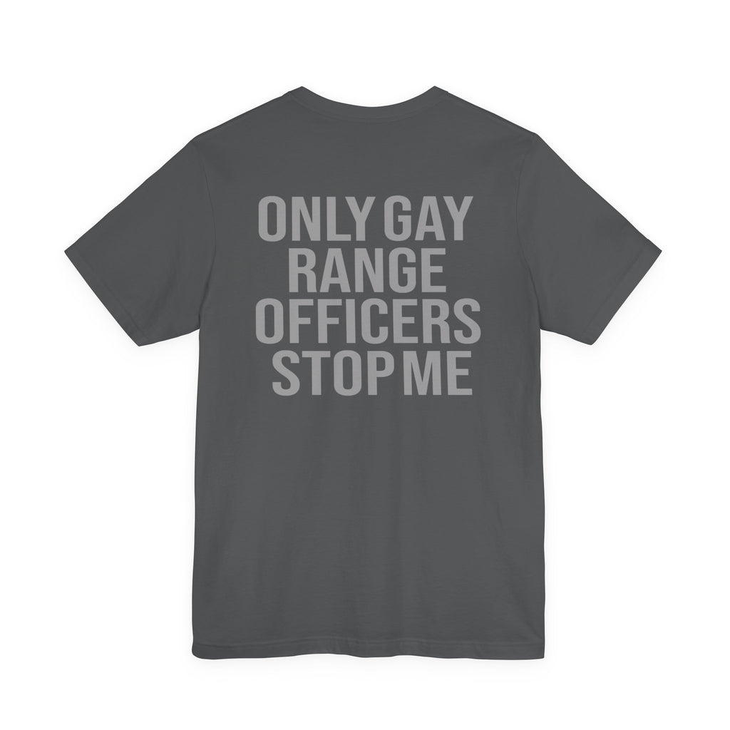 Only G Range Officers Stop Me